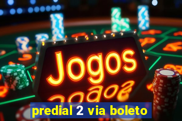 predial 2 via boleto